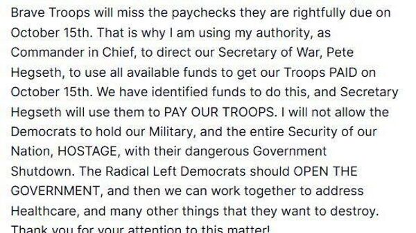 ترامپ اظهار داشته است که در بحبوحهٔ تعطیلی حکومت ایالات متحده، به رئیس پنتاگون دستور داده تا تاریخ 15 اکتبر، تمام بودجهٔ موجود را برای پرداخت معاش نظامیان اختصاص دهد - اسپوتنیک افغانستان  